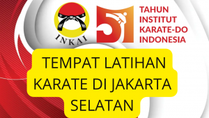 Tempat Latihan karate di jakarta selatan